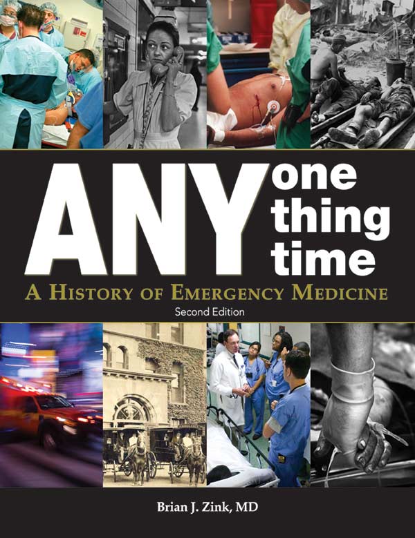 Anyone, Anything, Anytime – History of Emergency Medicine (2nd